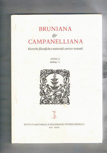 Bruniana & Campanelliana. Semestrale di Ricerche filosofiche e materiali storico-testuali. …