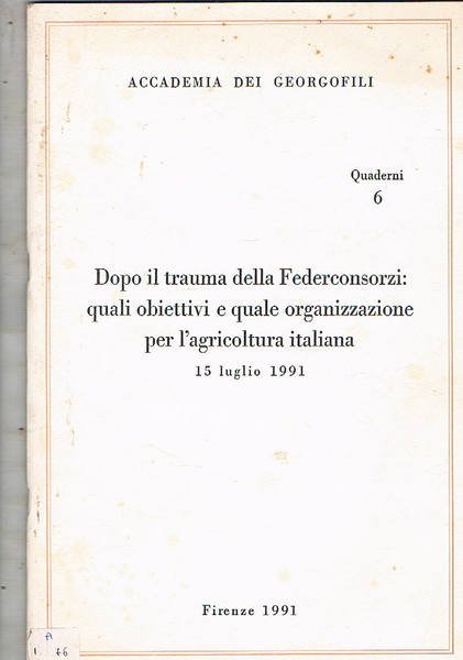 Dopo il trauma della Federconsorzi: quali obiettivi e quale organizzazione …
