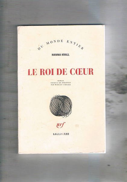 Le roi de coeur. Roman.