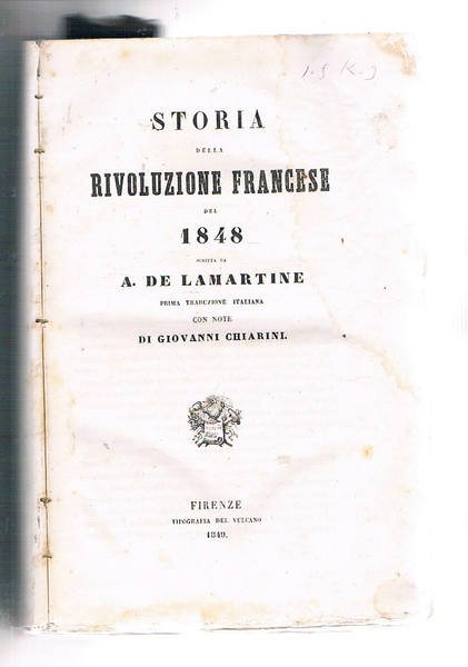 Storia della rivoluzione francese del 1848. Prima traduzione italiana con …