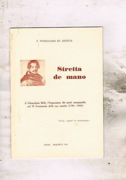 Stretta de mano. A Gioacchino Belli, l'imperatore dei poeti romaneschi …