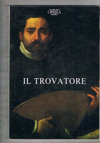 Il Trovatore. Stagione del 1992-93 del teatro dell'opera di Roma. …