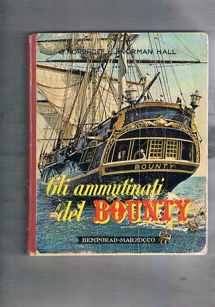 Gli ammutinati del Bounty. Romanzo da cui è stato tratto …