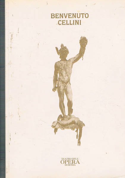 Benvenuto Cellini. Stagione del 1995-96 del teatro dell'opera di Roma. …