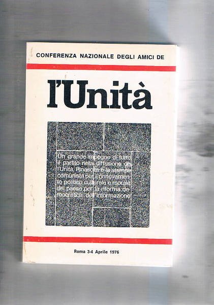 Conferenza nazionale degli amici de L'Unità Roma 3-4 aprile 1976.