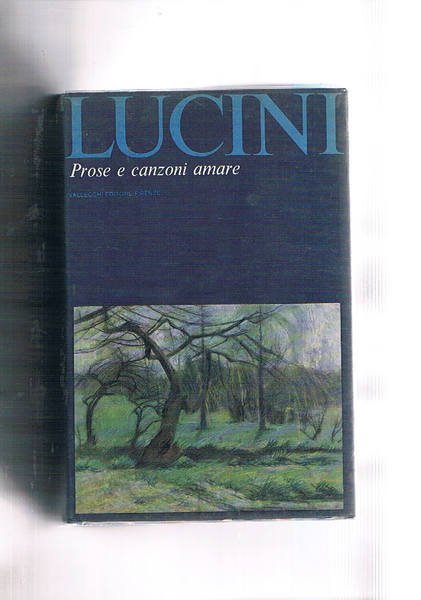 Prose e canzoni amare. Testi editi e inediti a cura …