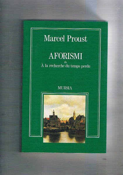 Aforism1 da à la recherche du temps perdu.