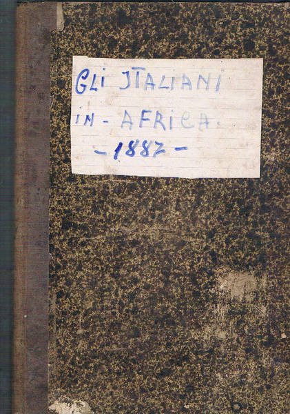 Gli italiani in Africa. Disponiamo della sola parte prima di …