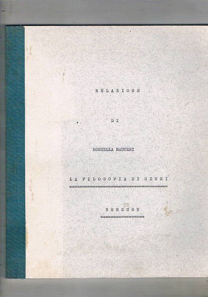 La filosofia di Henri Bergson. Relazione.