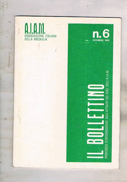 Il bollettino, periodico e'informazione sull'attività dei soci dell'A.I.A.M. n° 6 … | Immagine principale