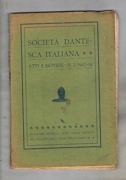 Società dantesca Italiana atti e notizie n° 2 1907-1908.