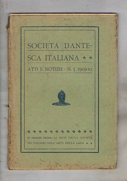 Società dantesca Italiana atti e notizie n° 3 1909-1910.