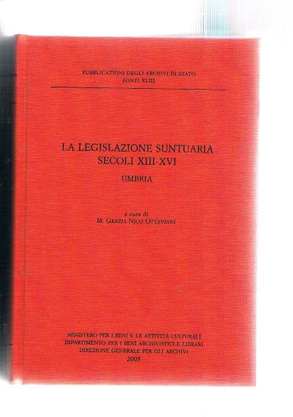 La legislazione suntuaria secoli XIII-XVI. Umbria.