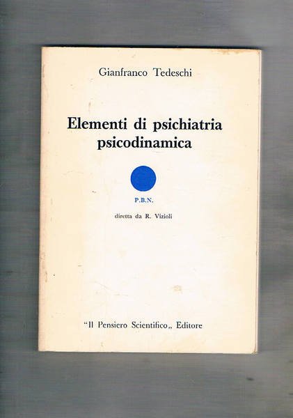 Elementi di psichiatria psicodinamica.