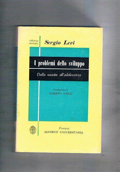 I problemi dello sviluppo. Dalla nascita all'adolescenza.