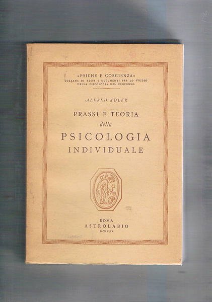 Prassi e teoria della psicologia individuale.