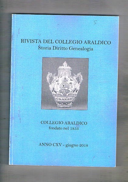 Rivista del collegio araldico storia, diritto genealogia anno CXV - …