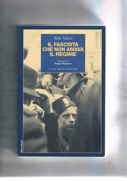 Il fascista che non amava il regime. A cura di Valentina Tonelli Valori. Famoso giornalista chiamato a commentare la guerra alla radio, ma sostituito dai fascisti perché troppo sincero.