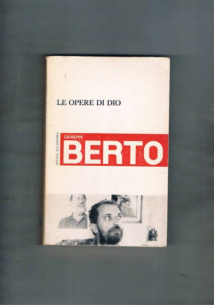 L'inconsapervole approccio e le opere di Dio.