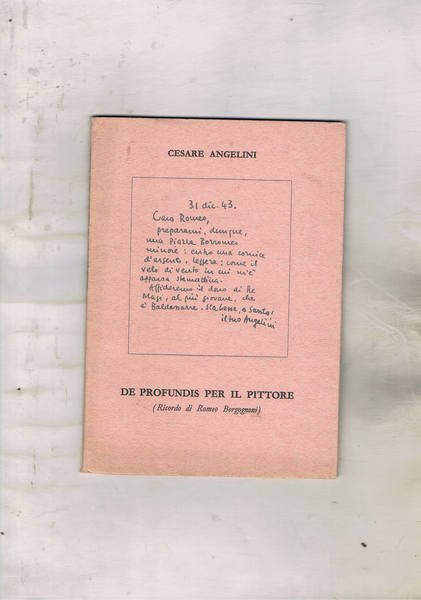 De profundis per il pittore (ricordo di Romeo Borgognoni).