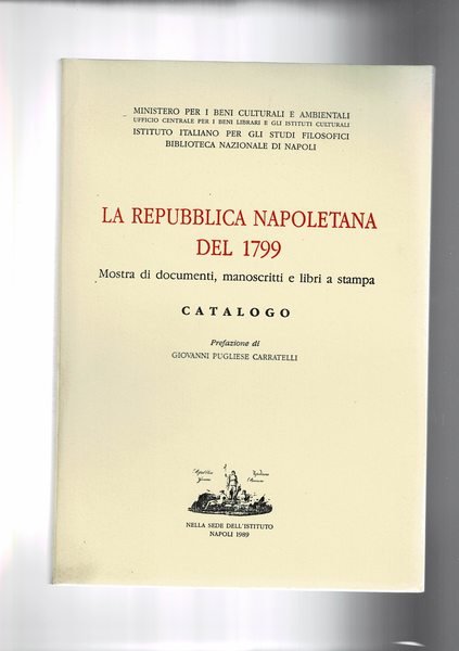 La repubblica Napoletana del 1799. Mostra di documenti, manoscritto e …