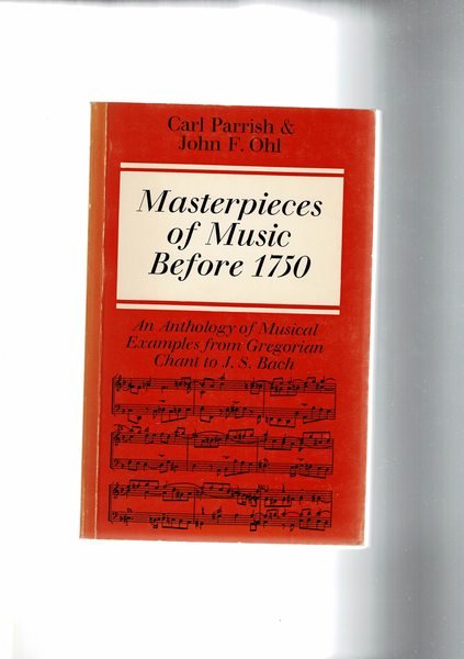 Masterpieces of Music before 1750. An antology uf musical examples …