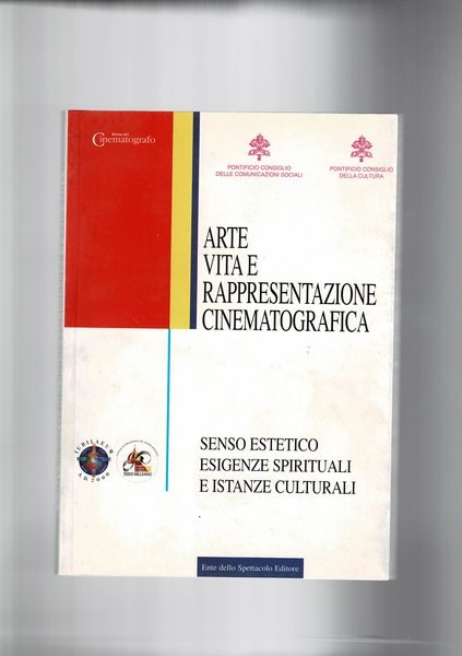 Arte vita e rappresentazione cinematografica. Senso estetico esigenze spirituali e …