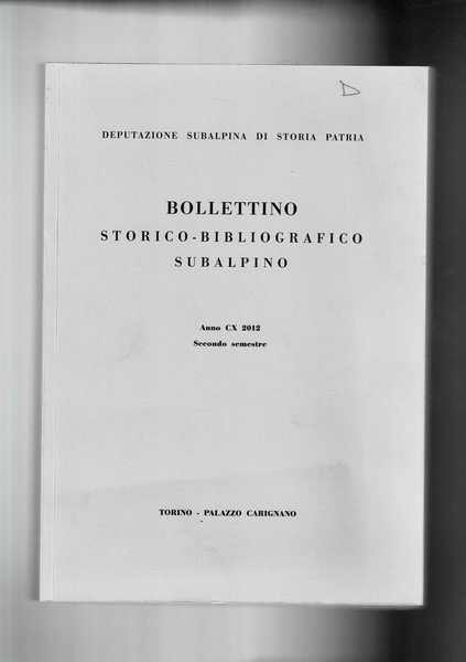 Bollettino storico bibliografico subalpino anno 2012 secondo semestre. I signori …