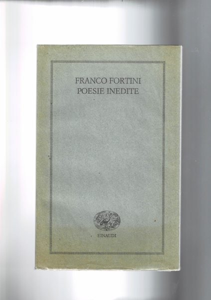 Poesie inedite. A cura di Pier Vinenzo Mengaldo.