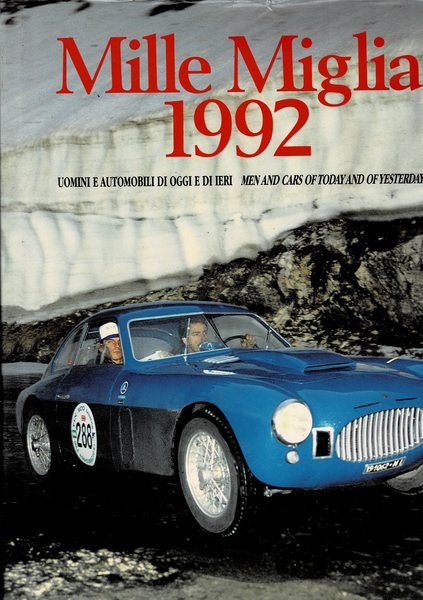 Mille Miglia 1991 uomini e automobili di ieri e di …