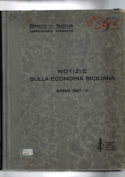 Notizie sull'economia siciliana anno 1927. Agricoltura, popolazione, commercio, marina mercantile, …
