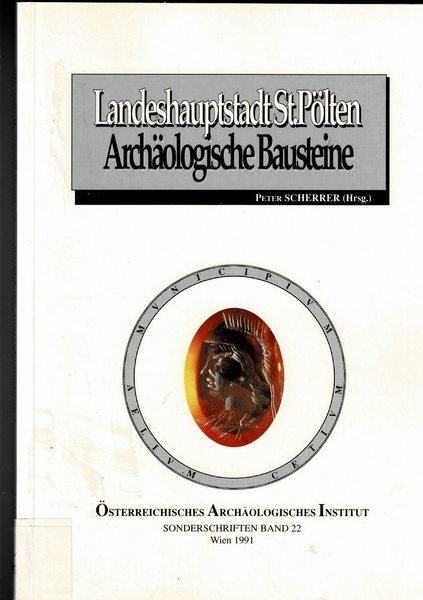 Landeshauptstadt St. Polten. Archaeologische Bausteine. Sonderschriften band 22.Testo e plamimetrie.