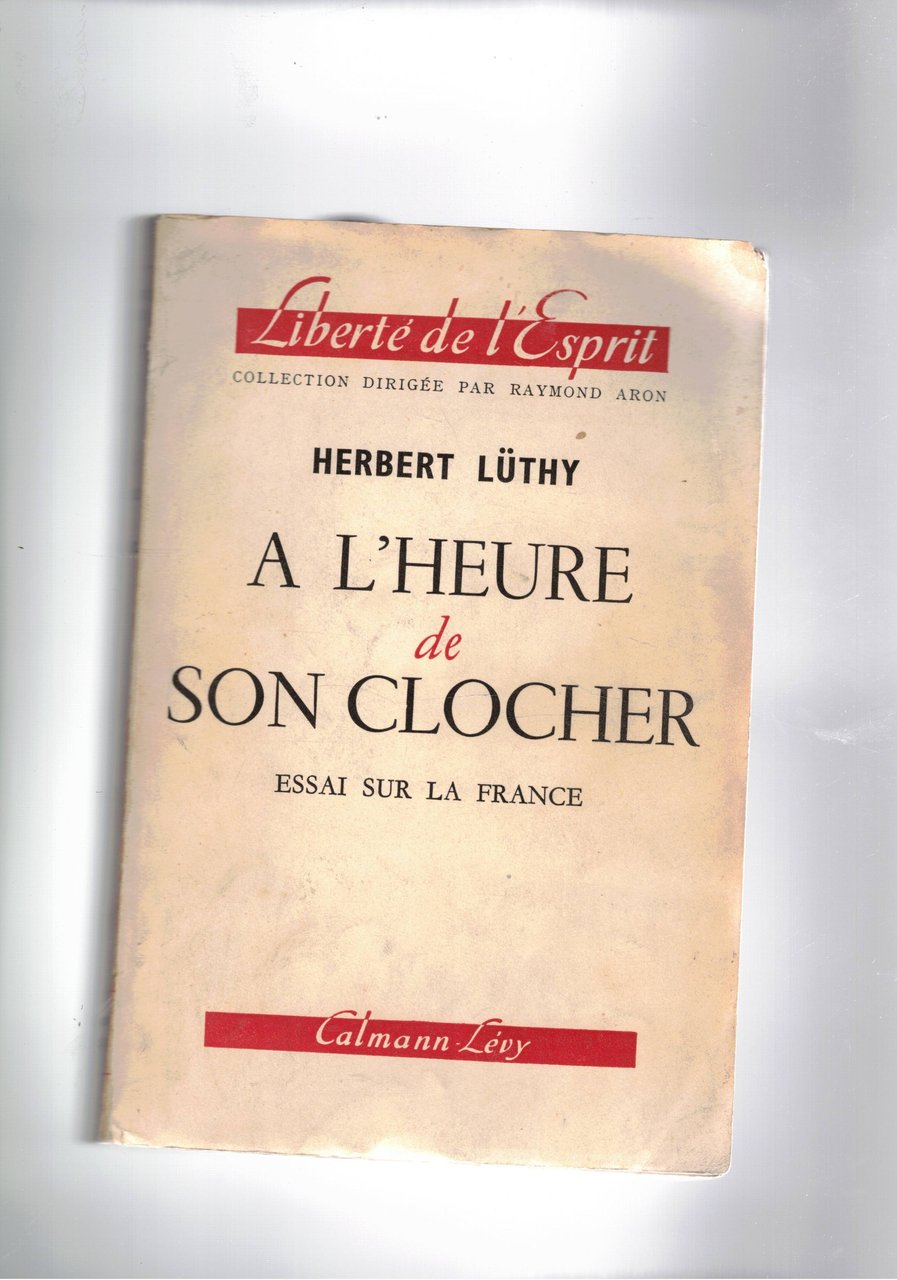 A l'heure de son clocher. Essai sur la France.