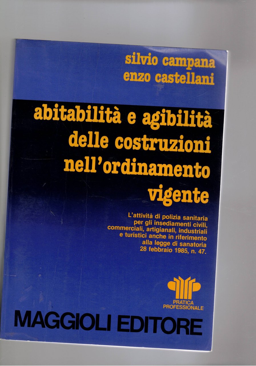 Abitabilità e agibilità delle costruzioni nell'ordinamento vigente. L'attività di polizia …