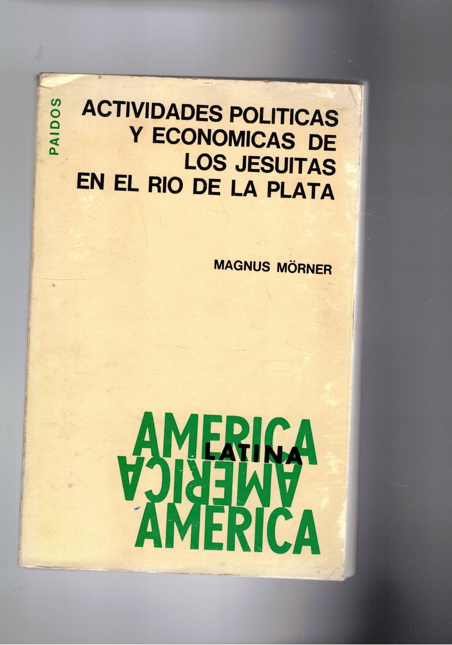 Actividades politicas y economicas de los jesuitas en el Rio …