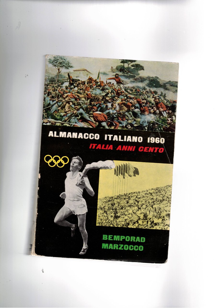 Almanacco italiano 1960. Italia anni cento. Edizione speciale per i …