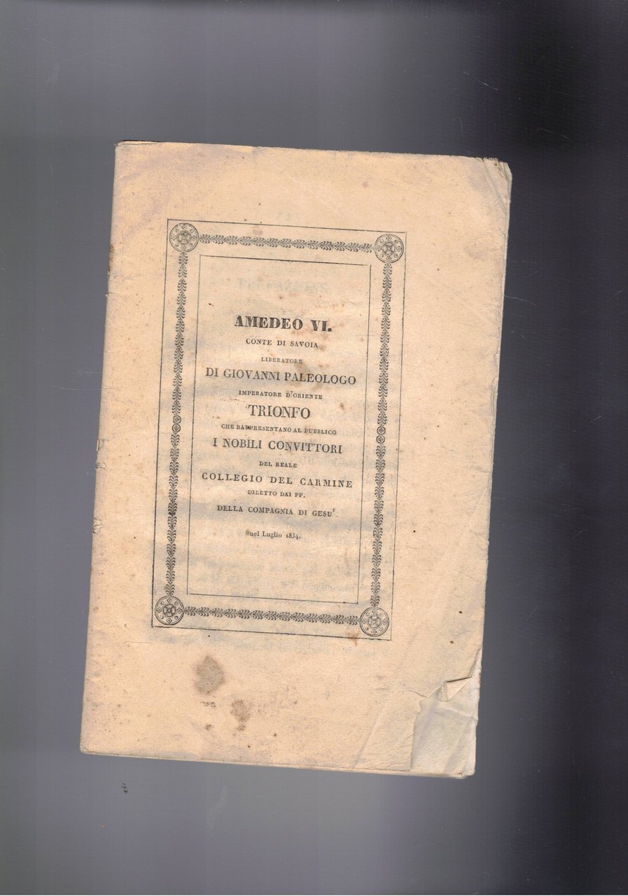 Amedeo VI conte di Savoia liberatore di Giovanni Paleologo imperatore …