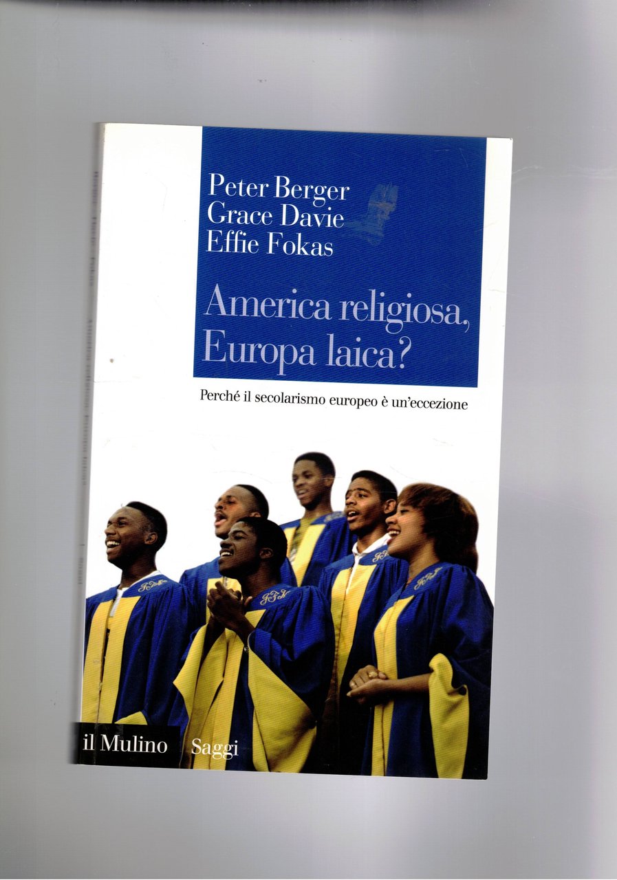 America religiosa, Europa laica? Perché il secolarismo europeo è un'eccezione.