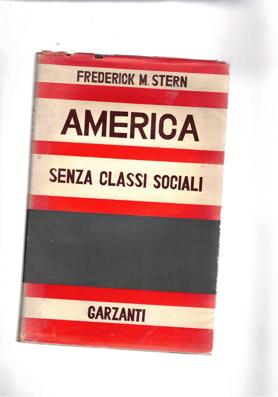 America senza classi sociali. La rivoluzione capitalistica in un atto. …
