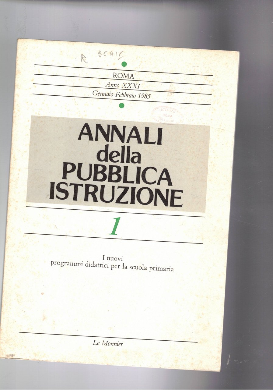 Annali della pubblica istruzione, bimestrale. Disponiamo dell'annata 1985 completa.