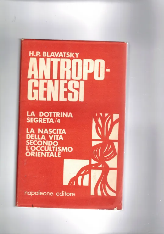 Antropogenesi (la nascita della vita secondo l'occultismo orientale), la dottrina …