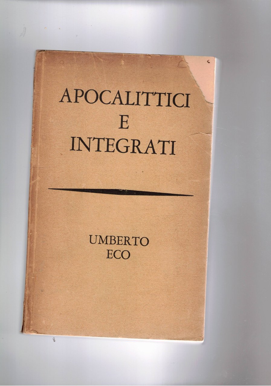 Apocalittici e integrati, comunicazioni di massa e teorie della cultura …