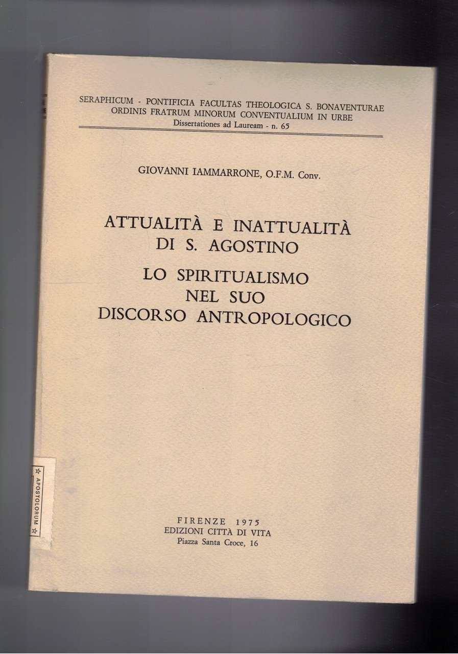 Attualità e inattualità di S. Agostino, lo spirirualismo nel suo …