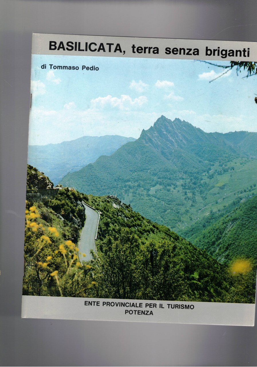 Basilicata, terra senza briganti.