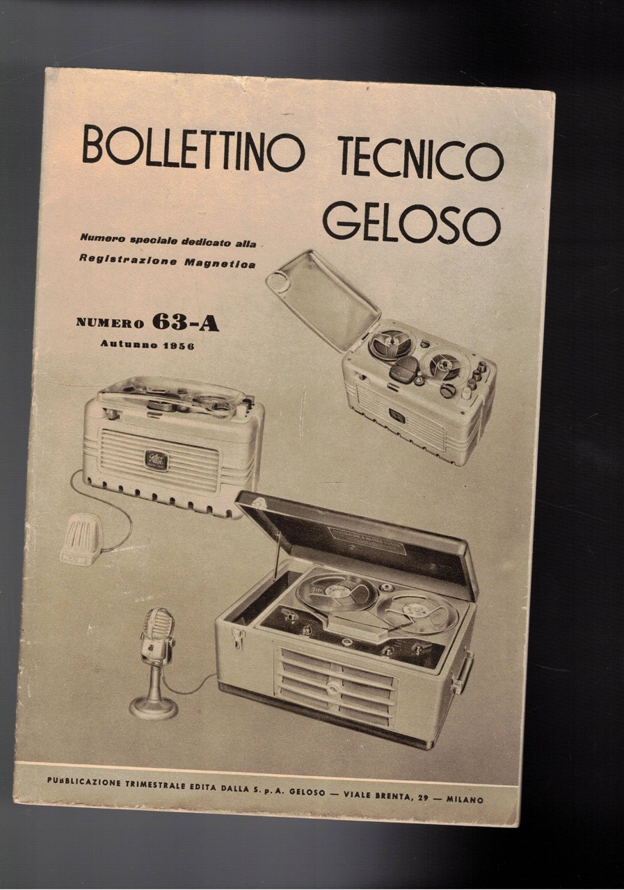 Bollettino tecnico Geloso. Modello numero 63-A autunno 1956. Numero speciale …