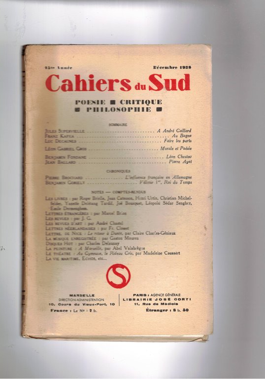 Cahiers du Sud. mensile Poesia, critica filosofia. n° dic. 1938. Superville J. A André Gaillard; Franz Kafka Au Bagne; Gross L. G. Morale et Poesie; Fondane B. Leon Chestov; Ballard J. Pierre Ayet; Brochard P. L'influence française en Allemagne; ecc.