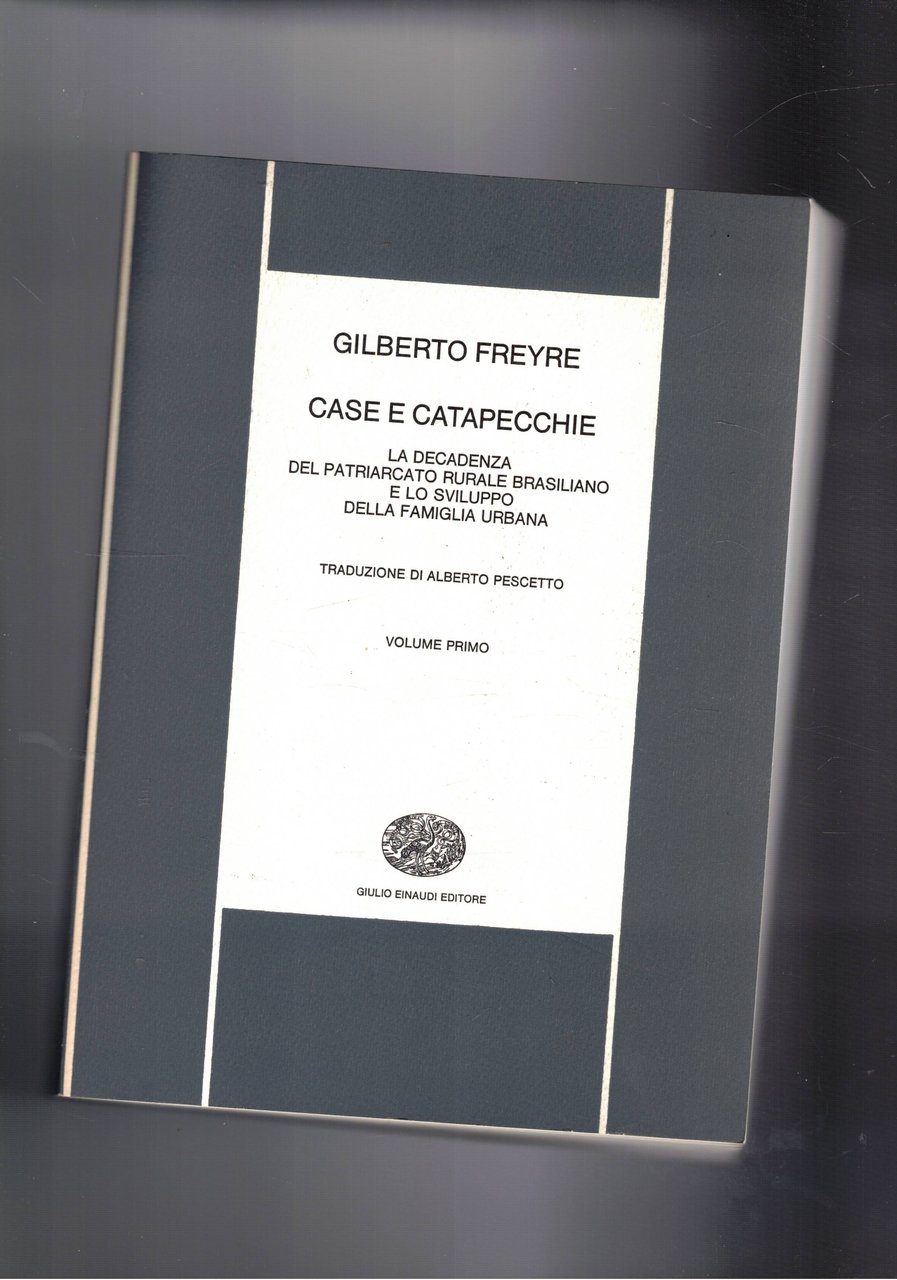 Case e catapecchie. La decadenza del patriarcato rurale brasiliano e …