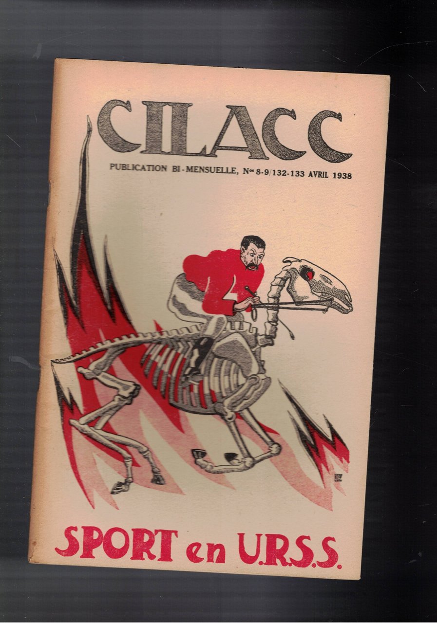 Cilacc, documentation anti-communiste; pubblication bi-mensuelle disponiamo del 1938 disponiamo dei …