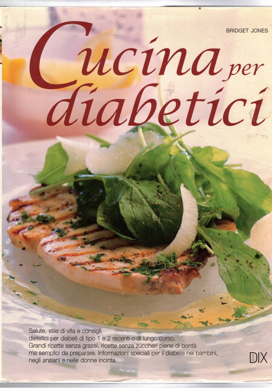 Cucina per diabetici. Guida al diabete a cura ddi espertyi, …