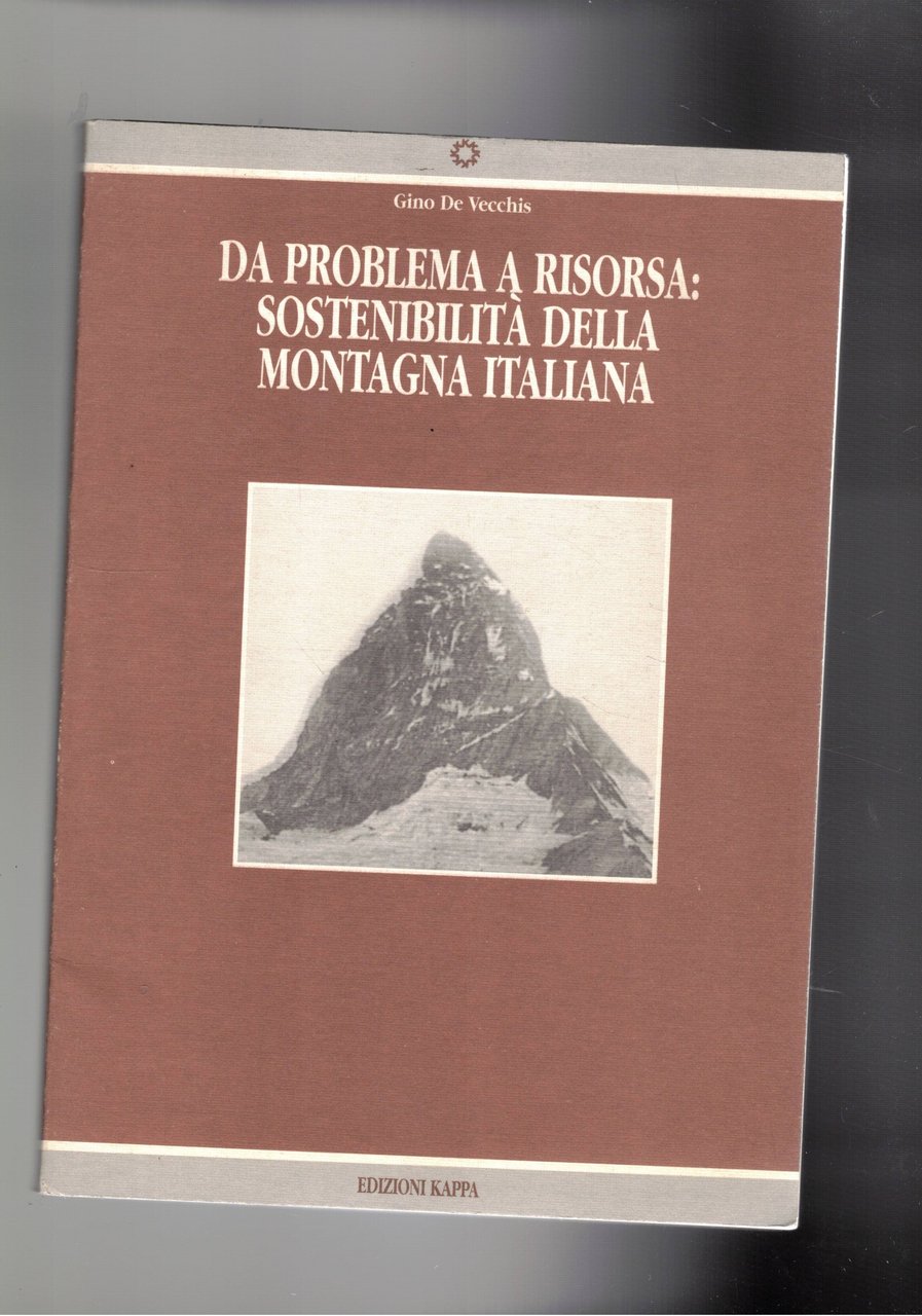 Da problema a risorsa: sostenibilità della montagna italiana.